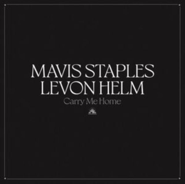 Mavis; Levon Helm Staples - Carry Me Home - CD