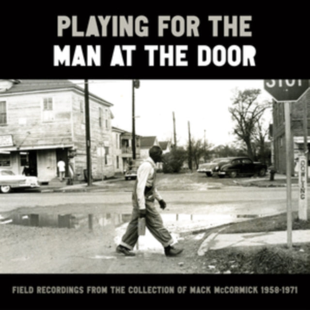 Playing For The Man At The Door: Field Recordings (6LP)