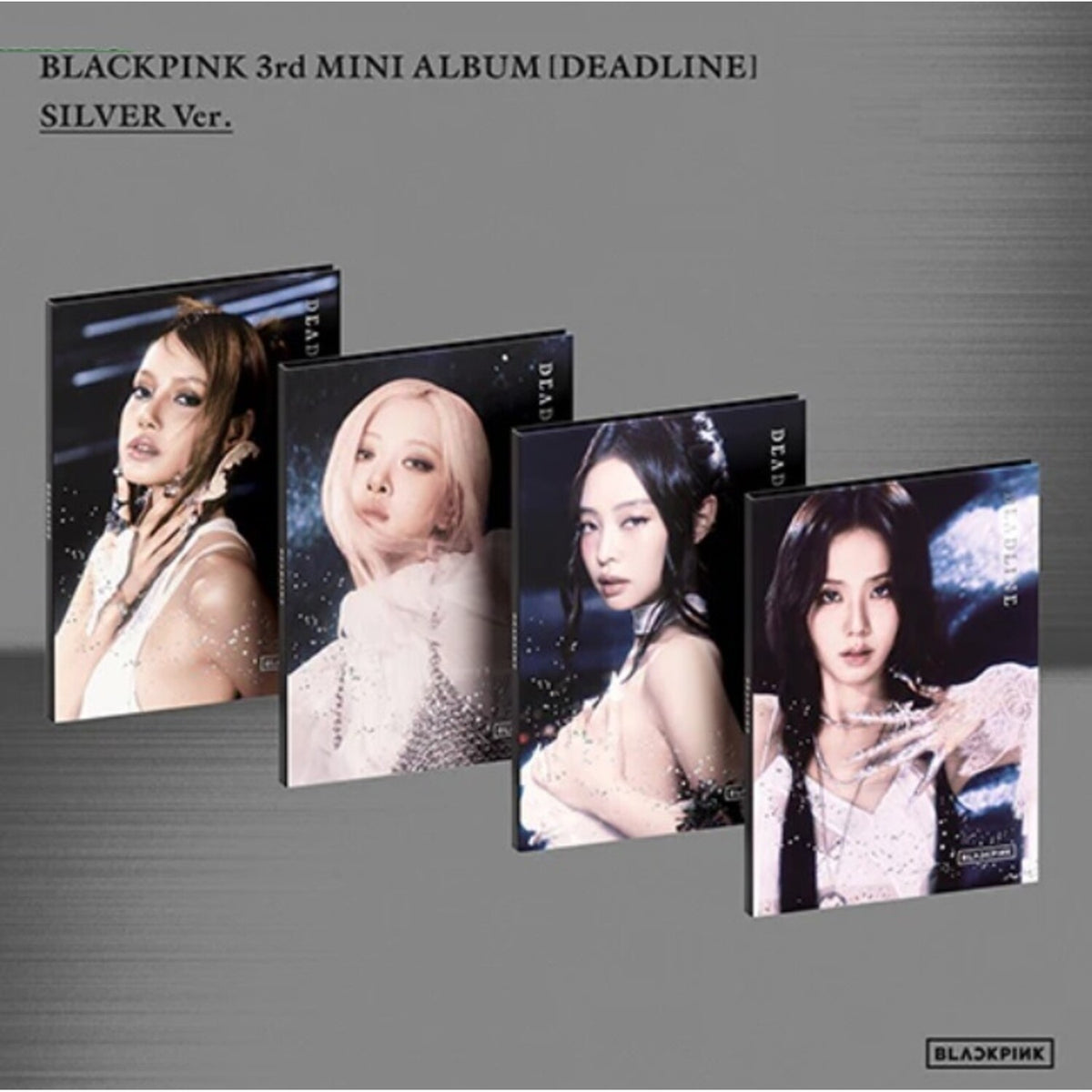 Deadline-Blackpink The 3Rd Mini Album (Silver Ver.-Jisoo) & Deadline-Blackpink The 3Rd Mini Album (Pink Ver.) & Deadline-Blackpink The 3Rd Mini Album (Silver Ver.-Jennie) & Deadline-Blackpink The 3Rd Mini Album (Silver Ver.-Rose)