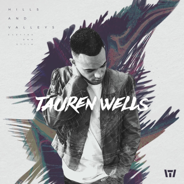 Tauren Wells - Hills & Valleys - CD