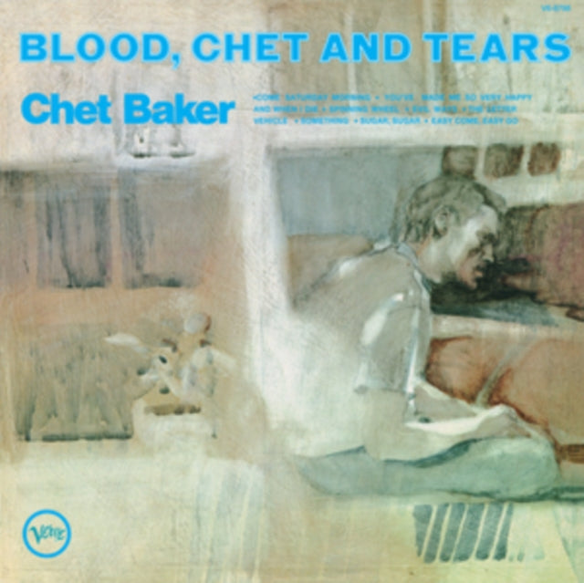 Blood, Chet & Tears (Verve By Request Series)