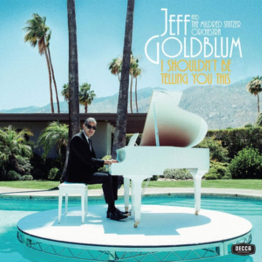 Product Image : This CD is brand new.<br>Format: CD<br>Music Style: Easy Listening<br>This item's title is: I Shouldn't Be Telling You This<br>Artist: Jeff & The Mildred Snitzer Orchestra Goldblum<br>Label: DECCA<br>Barcode: 602508060519<br>Release Date: 11/1/2019