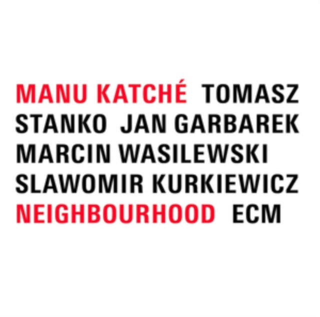 This LP Vinyl is brand new.Format: LP VinylMusic Style: Contemporary JazzThis item's title is: NeighbourhoodArtist: Manu KatcheLabel: ECM RecordsBarcode: 602577426704Release Date: 6/7/2019