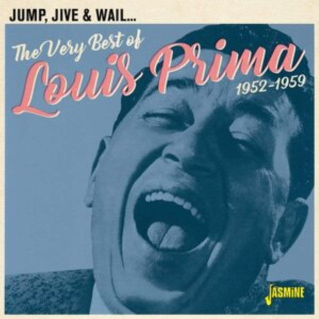 Jump, Jive & Wail - The Very Best Of Louis Prima 1952-1959