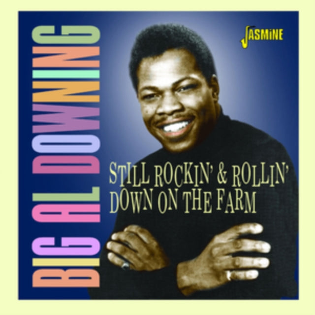 Big Al Downing - Still Rockin' & Rollin' Down On The Farm - CD