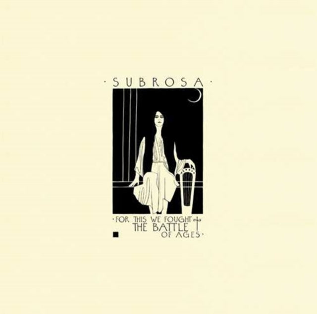 Subrosa - For This We Fought The Battle Of Ages - CD