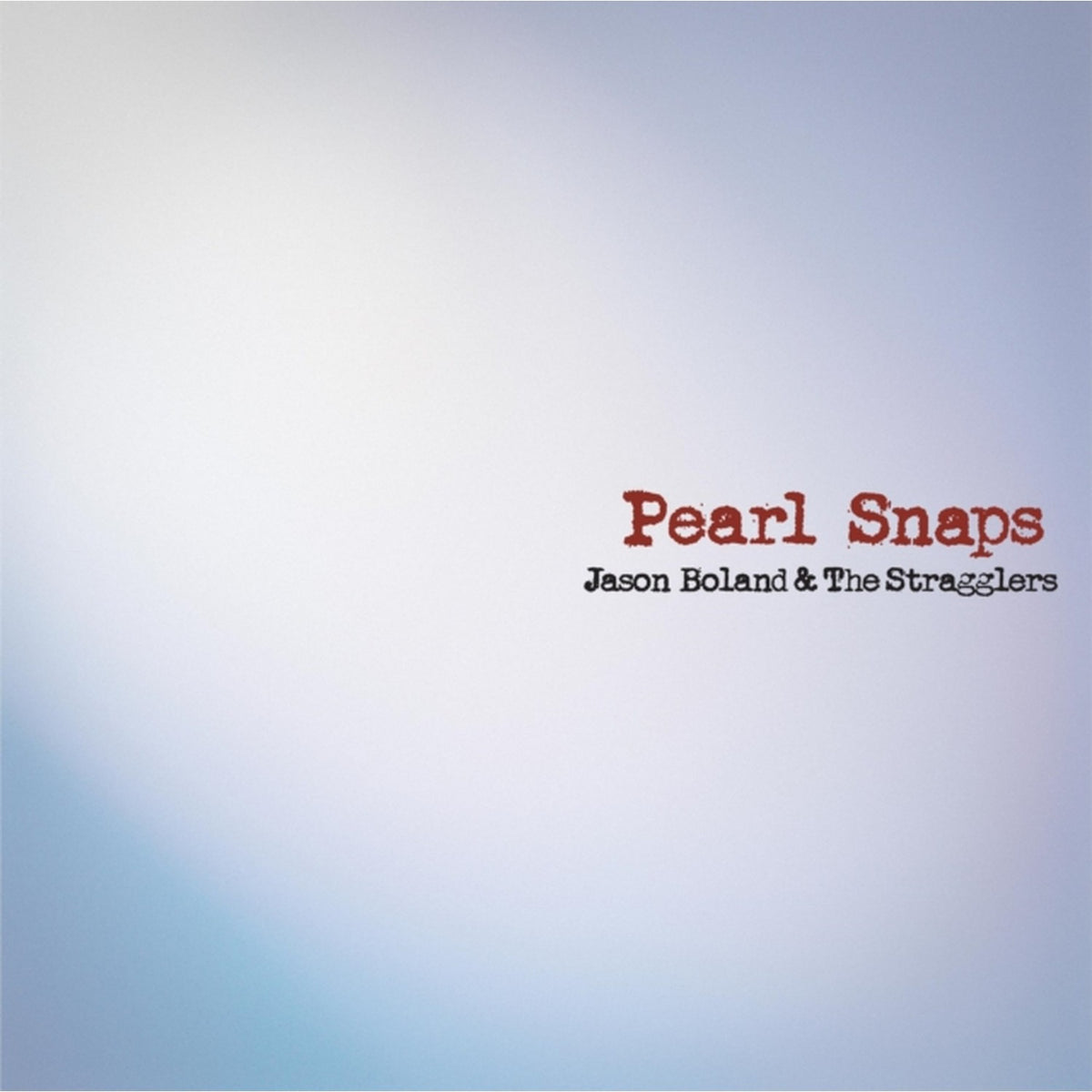 Pearl Snaps (Reissue)