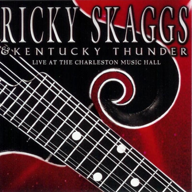 Ricky Skaggs - Live At Charleston Music Hall - CD