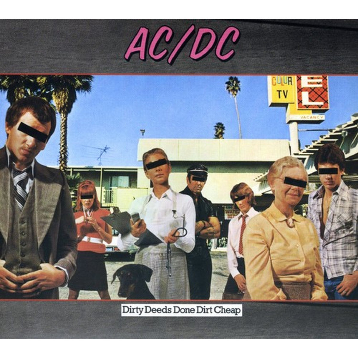Dirty Deeds Done Dirt Cheap