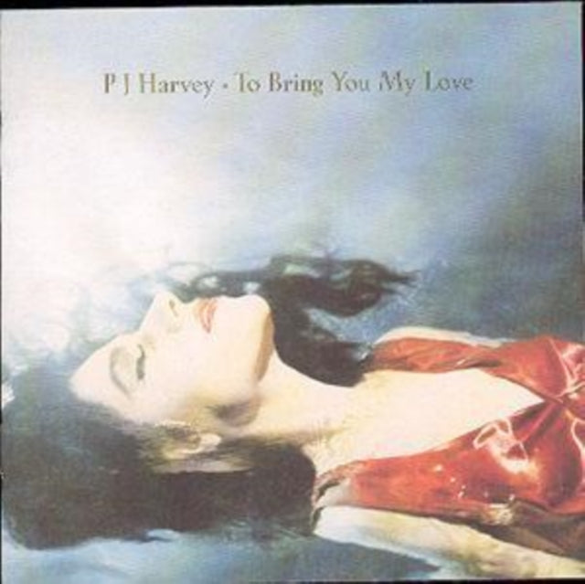 To Bring You My Love