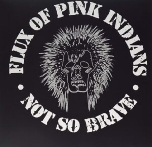 This LP Vinyl is brand new.Format: LP VinylMusic Style: PunkThis item's title is: Not So BraveArtist: Flux Of Pink IndiansLabel: OVERGROUNDBarcode: 731946381488Release Date: 2/5/2021