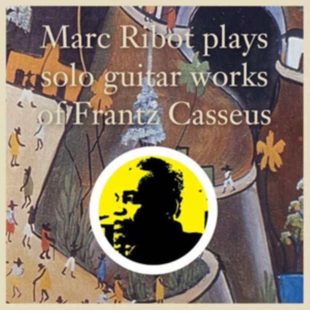 Marc Ribot - Marc Ribot Plays Solo Guitar Works Of Frantz - CD
