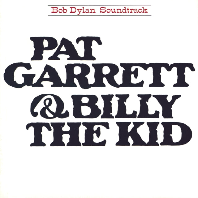 Oh Mercy & Highway 61 Revisited & Bringing It All Back Home & Pat Garrett & Billy The Kid