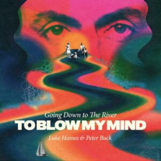Luke & Peter Buck Haines - Going Down To The River...To Blow My Mind - CD