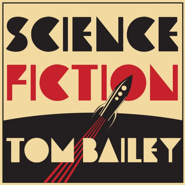 This LP Vinyl is brand new.Format: LP VinylMusic Style: VocalThis item's title is: Science FictionArtist: Tom BaileyLabel: RED RIVER ENTERTAINMENTBarcode: 5037300833873Release Date: 7/13/2018