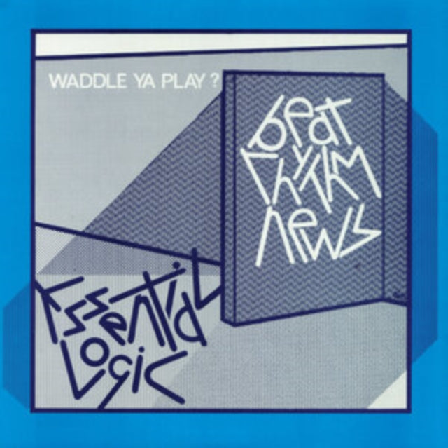 Essential Logic - Beat Rhythm News (Waddle Ya Play?) (Deluxe 45Th Anniversary) - LP Vinyl