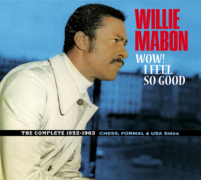 Wow! I Feel So Good - The Complete 1952-1962 Ches. Formal & Usa Sides