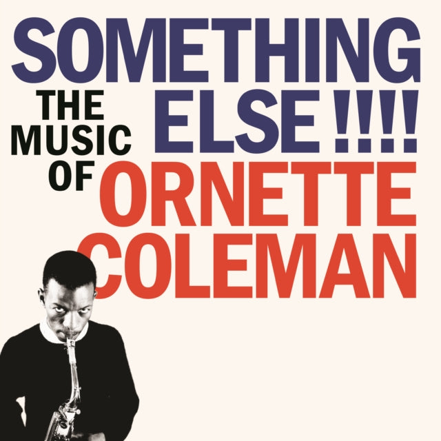 Something Else: The Music Of Ornette Coleman