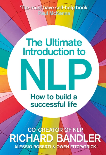 Binding: Paperback
Description: Richard Bandler co - creator of NLP and the man who inspired Paul Mc Kenna to greatness collaborates with Alessio Roberti and Owen Fitzpatrick to reveal how to unleash your true potential and transform your life.