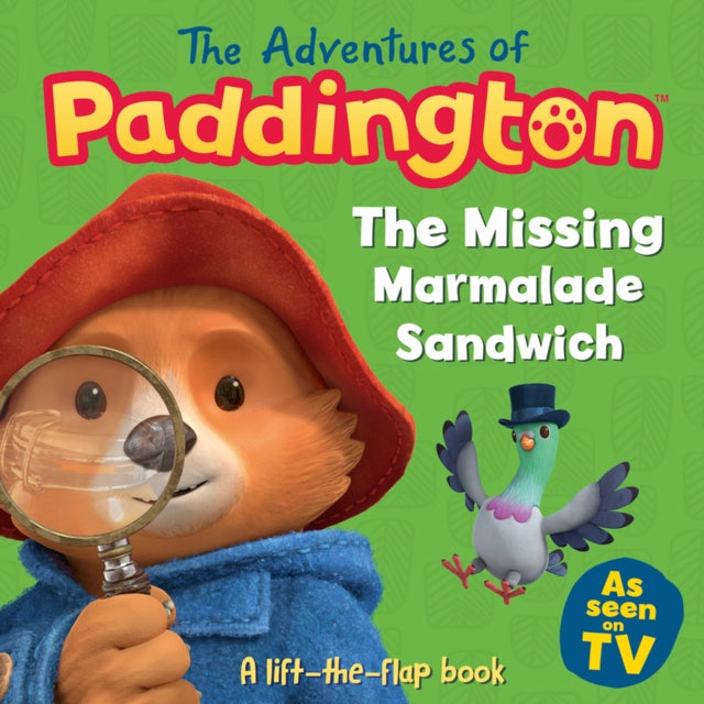 The Missing Marmalade Sandwich: A Lift - The - Flap Book