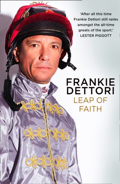 Dettori Frankie - Leap Of Faith The New Autobiography - Hardcover