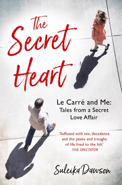 Dawson Suleika - The Secret Heart Le Carre And Me: Tales From A Secret Love Affair - Paperback