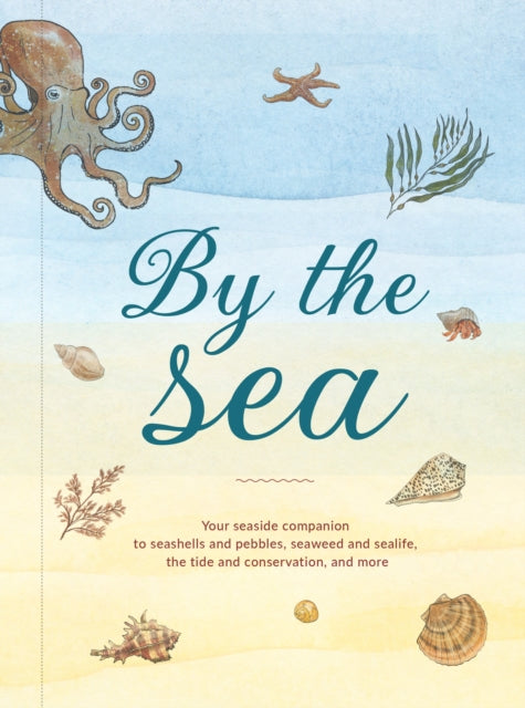 By The Sea Your Seaside Companion