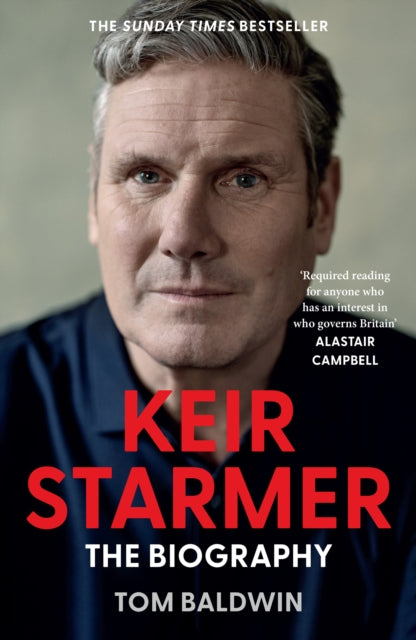 Baldwin Tom - Keir Starmer The Biography - Hardcover