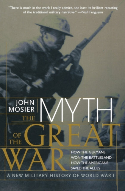 Mosier John - Myth Of The Great War - Paperback