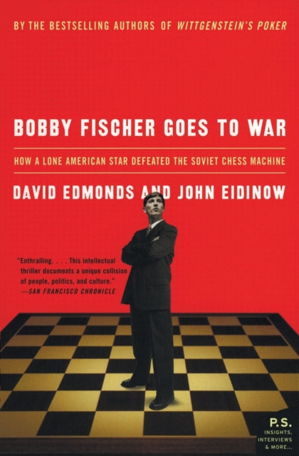Eidinow John - Bobby Fischer Goes To War How A Lone American Star Defeated The Soviet Chess Machine - Paperback