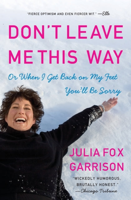 Garrison Julia Fox - Don't Leave Me This Way Or When I Get Back On My Feet You'll Be Sorry - Paperback