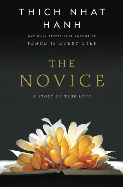 Binding: Paperback
Description: Fans of Thich Nhat Hanh's Peace is Every Step and Anger and Deepak Chopra's Buddha will appreciate Hanh's wisdom and storytelling in his novel The Novice which contains universal themes that transcend all boundaries of faith creed country and era.