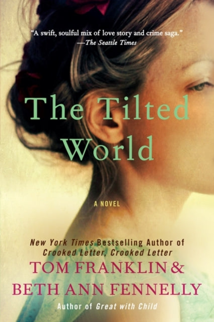 Fennelly Beth Ann - The Tilted World A Novel - Paperback