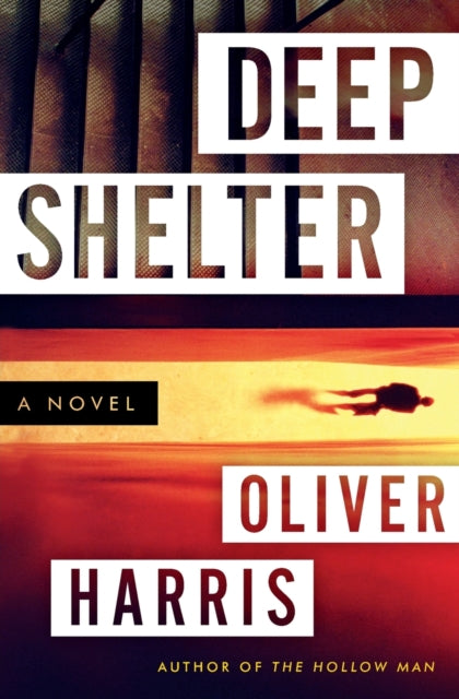 Harris Oliver - Deep Shelter A Novel - Paperback