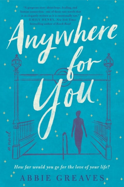 Anywhere For You A Novel