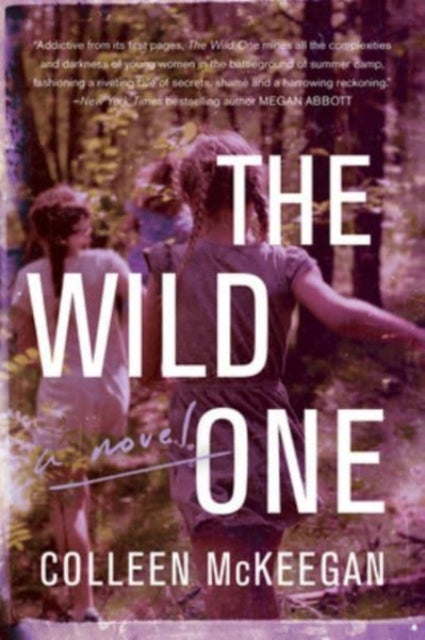 Binding: Paperback
Description: Addictive from its first pages Colleen Mc Keegan's The Wild One mines all the complexities and darkness of young women in the battleground of summer camp fashioning a riveting tale of secrets shame and a harrowing reckoning.
