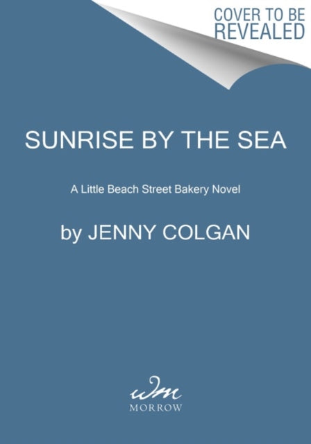 Sunrise By The Sea A Little Beach Street Bakery Novel