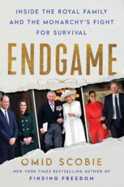 Scobie Omid - Endgame Inside The Royal Family And The Monarchy's Fight For Survival - Hardcover