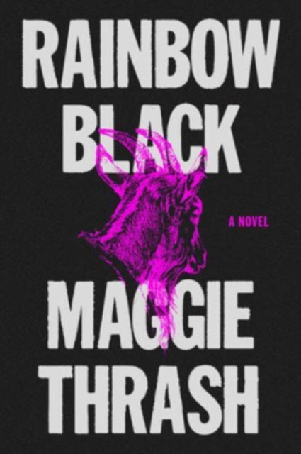 Thrash Maggie - Rainbow Black A Novel - Paperback