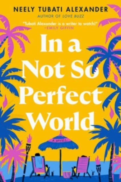 Tubati - Alexander Neely - In A Not So Perfect World A Novel - Paperback