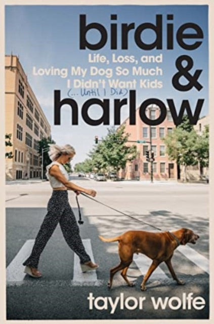Binding: Hardcover
Description: The funny and poignant story of one woman's wonderfully codependent relationship with her dog and what he taught her about chosen family and the reward of motherhood. Birdie & Harlow is the story of a baby and a dog.