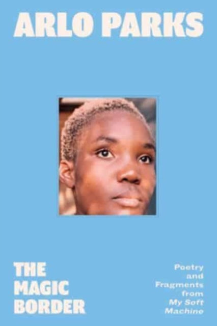 Binding: Hardcover
Title: The Magic Border Poetry And Fragments From My Soft Machine
Author(s): Parks Arlo
Publisher: Harpercollins
Barcode: 9780063345942
Pages: 80 Pages
Language: English
Publication Date: 9/12/2023