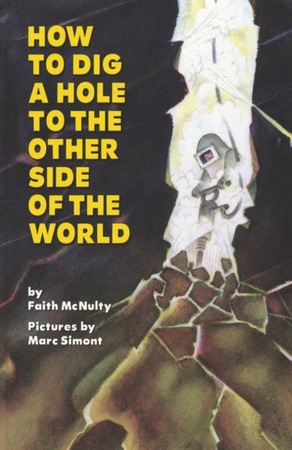 Binding: Paperback
Title: How To Dig A Hole To The Other Side Of The World
Author(s): Mcnulty Faith, Marc Simont
Publisher: Harpercollins
Barcode: 9780064432184
Pages: 32 Pages
Language: English
Publication Date: 3/28/1990