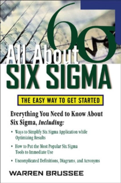 Binding: Paperback
Description: All About Six Sigma provides clear straightforwardexplanations of how to apply Six Sigma sono matter what your experience you can introduce implement and complete a Six Sigma project.