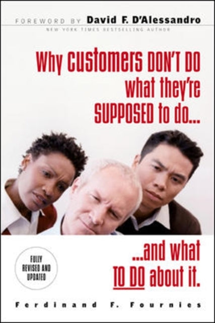 Binding: Paperback
Description: From the New York Times Bestselling Author - Proven Methods for Getting Customers to Buy This fully revised and updated edition of Ferdinand Fournies's classic on sales from the customer's point of view covers all the latest developments in business innovation and customer relations.