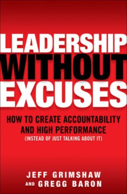 Binding: Hardcover
Description: ITs TIME FOR YOU TO Increaseemployee Accountability NO Excuses! Very engaging! Grimshaw and Baron provide practical coaching pointson how to translate leadership intentions into results.