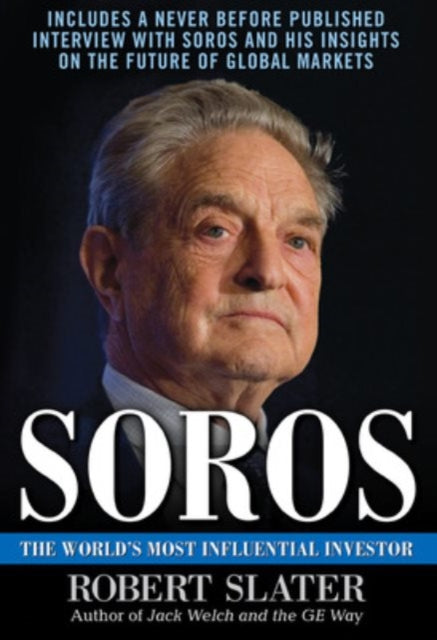 Binding: Hardcover
Description: " A penniless survivor of the Nazi occupation of Hungary George Soros is now one of the richest men in the world and Robert Slater does an excellent job of helping us understand how Soros did it .