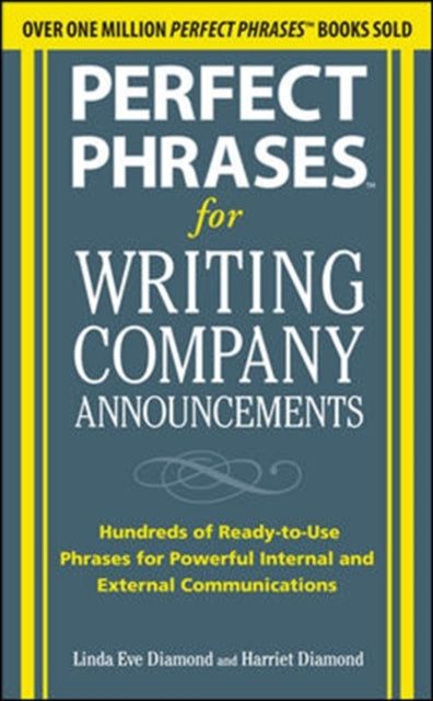 Binding: Paperback
Description: The Right Phrase for Every Situation Every Time! Clearly crafted company announcements both internal and external are critically important for your company's day - to - day operations.