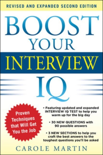 Binding: Paperback
Description: The ultimate guide to acing any interview revised and updated to give you the edge in today's competitive job market Job interviews aren t discussions; they re oral exams and the candidate with all the right answers gets the job.