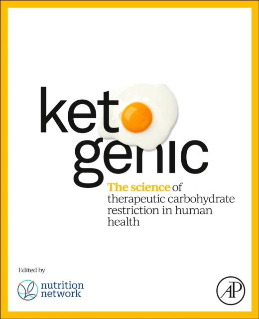Elsevier Science Publishing Co Inc - Ketogenic The Science Of Therapeutic Carbohydrate Restriction In Human Health - Paperback
